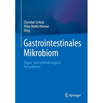 Gastrointestinales Mikrobiom, Gebundene Ausgabe von , Springer Berlin, 978-3-662-68454-2