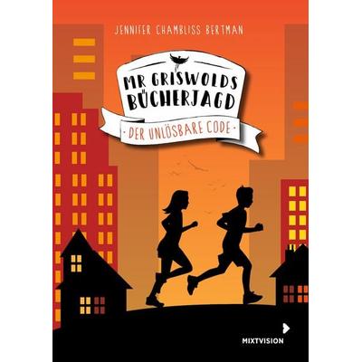 Mr Griswolds Bücherjagd, Gebundene Ausgabe von Jennifer Chambliss Bertman, Mixtvision