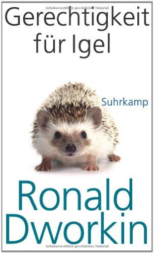 Ronald Dworkin - Gerechtigkeit für Igel - Preis vom 30.09.2026 09:01:18 h