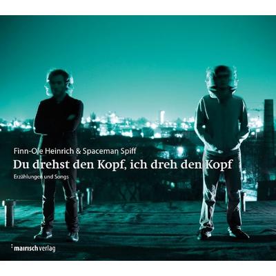Du drehst den Kopf, ich dreh den Kopf - Finn-Ole Heinrich,Spaceman Spiff, CD, 9783938539170