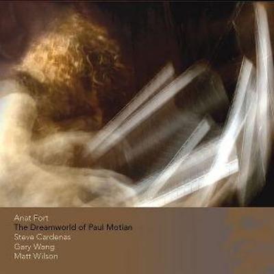the Dreamworld of Paul Motian - Anat Fort, CD