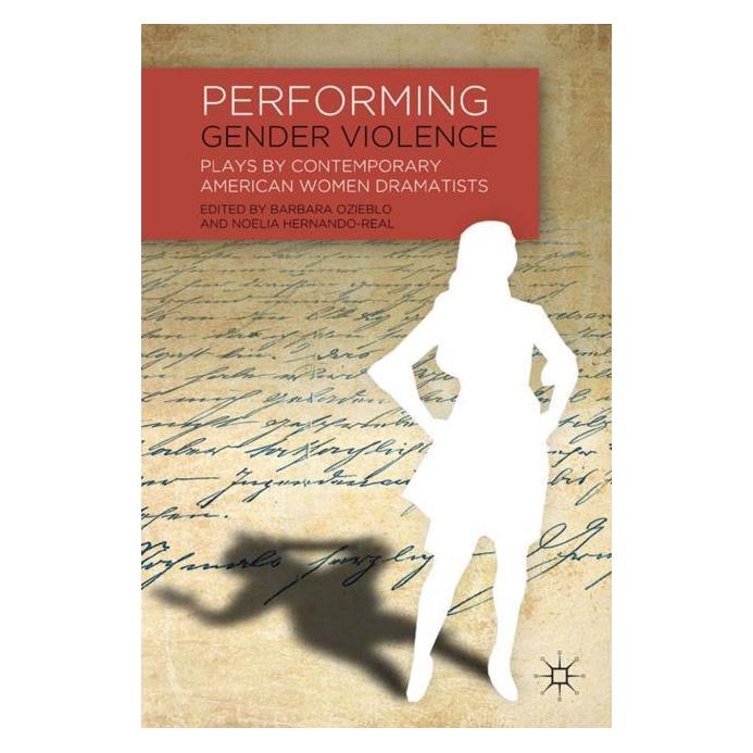 Palgrave Macmillan Performing Gender Violence (Englisch, Hardcover, B. Ozieblo, N. Hernando-Real) (63050898)