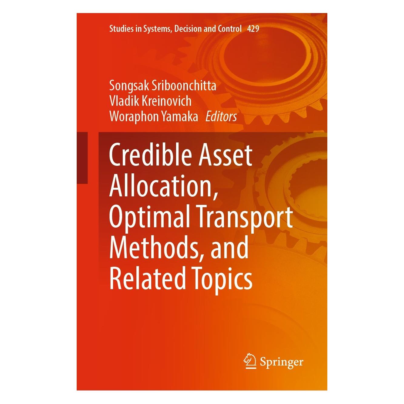 Springer Credible Asset Allocation, Optimal Transport Methods, and Related Topics (Englisch, Hardcover, Songsak Sriboonchitta, Vladik Kreinovich, Woraphon Yamaka) (9783030972721)