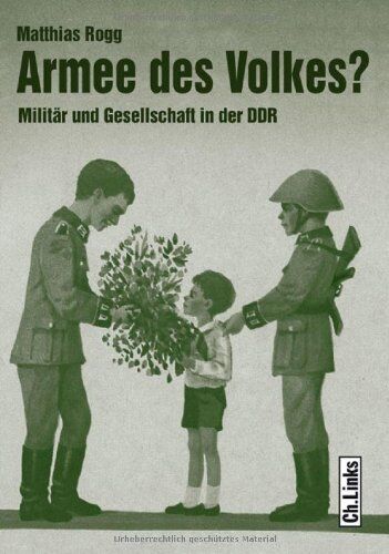 Matthias Rogg - Armee des Volkes? Militär und Gesellschaft in der DDR - Preis vom 30.09.2026 09:01:18 h