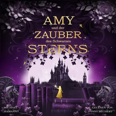Amy und der Zauber des Schwarzen Sterns - Michael Hamannt, Audio, 4069828011694