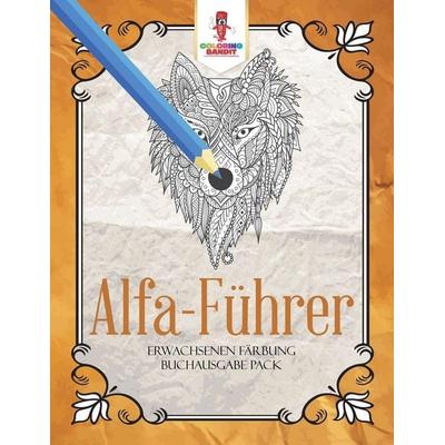Alfa-Führer, Taschenbuch von Coloring Bandit, Speedy Publishing Canada Ltd, 978-0-228-21436-6