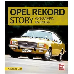 Die Opel Rekord Story, Ratgeber von Alexander F. Storz