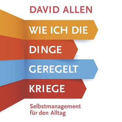 Wie ich die Dinge geregelt kriege - David Allen, Audio, 9783844916157