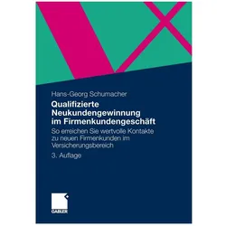 Qualifizierte Neukundengewinnung im Firmenkundengeschäft, Fachbücher von Hans-Georg Schumacher
