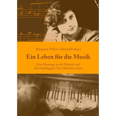 Ein Leben für die Musik, Taschenbuch von Margarita Volkova-Mendzelevskaya, BoD – Books on Demand, 978-3-8334-8907-5