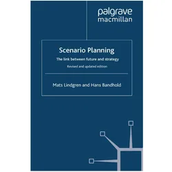 Scenario Planning - Revised and Updated, Fachbücher von Mats Lindgren, Hans Bandhold, H Bandhold