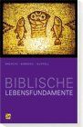 Biblische Lebensfundamente: Geistliche Fundamente für eine solide Nachfolge - Preis vom 09.10.2026 07:28:09 h