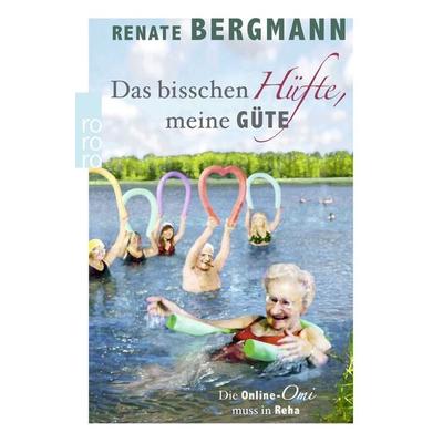 Das bisschen Hüfte, meine Güte, Taschenbuch von Renate Bergmann, Rowohlt Taschenbuch