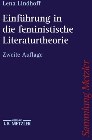 Lena Lindhoff - Einführung in die feministische Literaturtheorie - Preis vom 19.10.2026 19:33:35 h