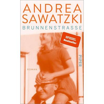 Brunnenstraße, Gebundene Ausgabe von Andrea Sawatzki, Piper