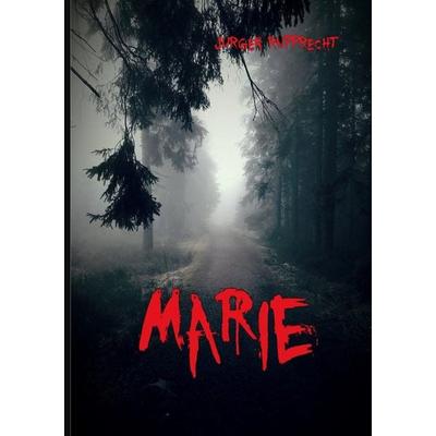 Marie, Taschenbuch von Jürgen Rupprecht, BoD – Books on Demand, 978-3-7481-4081-8