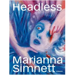 Marianna Simnett - Headless, Fachbücher von Marianna Simnet, Sarah Louisa Henn, Madeleine Frey
