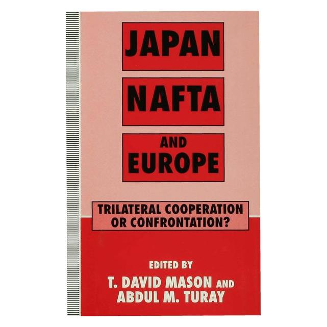 Palgrave Macmillan Uk Japan, NAFTA and Europe (Englisch, Hardcover, Abdul M. Turay, T. David Mason) (9780333624852)