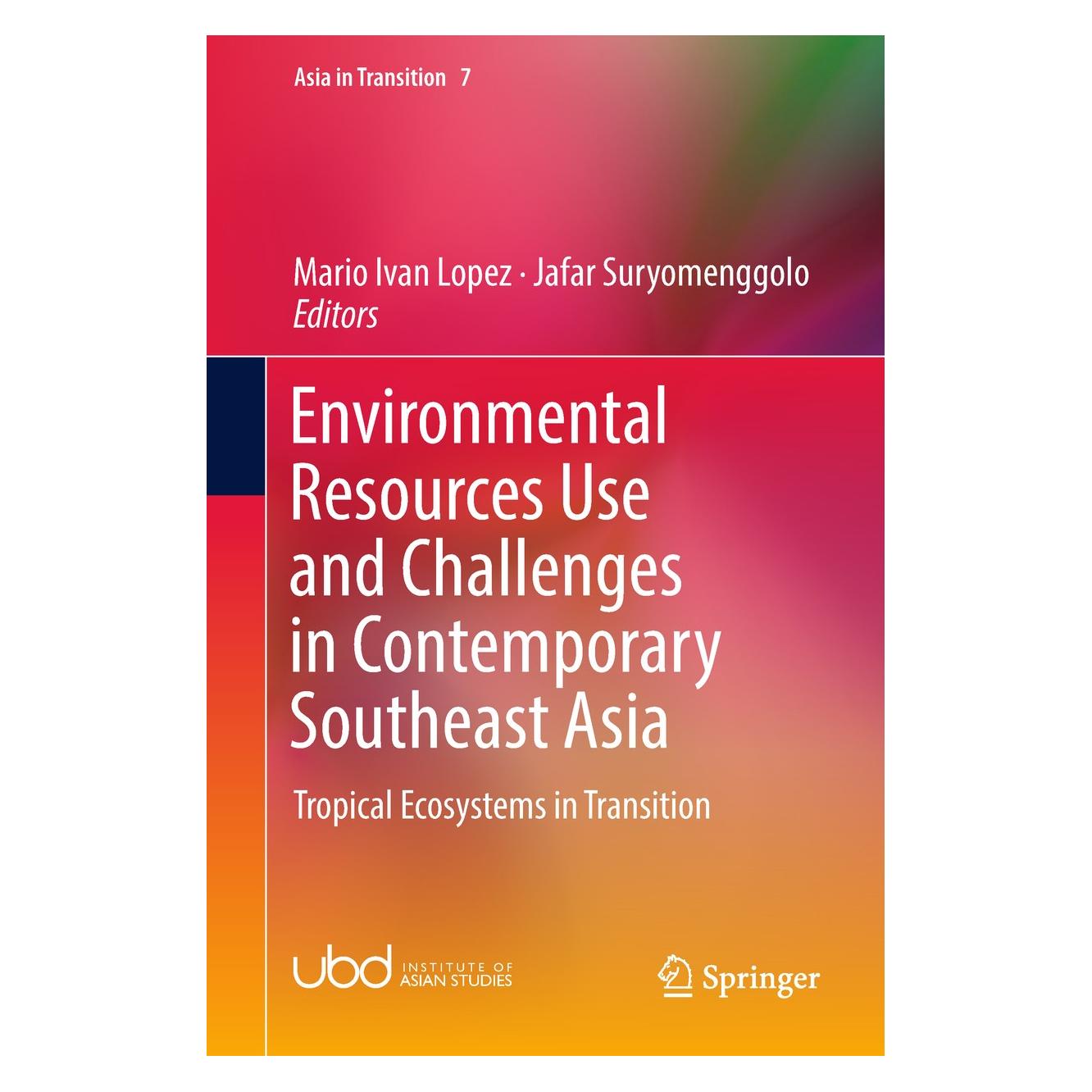 Springer Environmental Resources Use and Challenges in Contemporary Southeast Asia (Englisch, Hardcover, Jafar Suryomenggolo, Mario Ivan Lopez) (9789811088803)