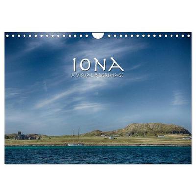 Iona - A Visual Pilgrimage (Wall Calendar 2026 DIN A4 landscape), CALVENDO 12 Month Wall Calendar