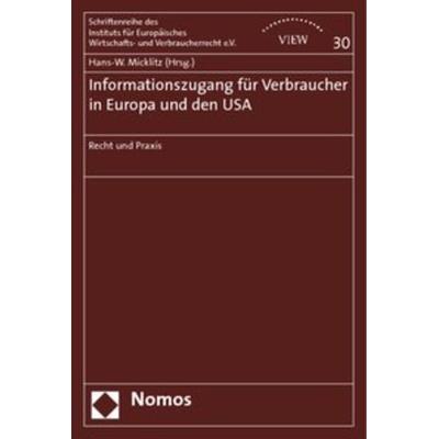 Informationszugang für Verbraucher in Europa und den USA, Taschenbuch von Hans-Wolfgang Micklitz, Nomos, 978-3-8329-4810-8