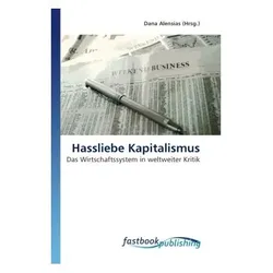 Hassliebe Kapitalismus, Fachbücher von Dana Alensias