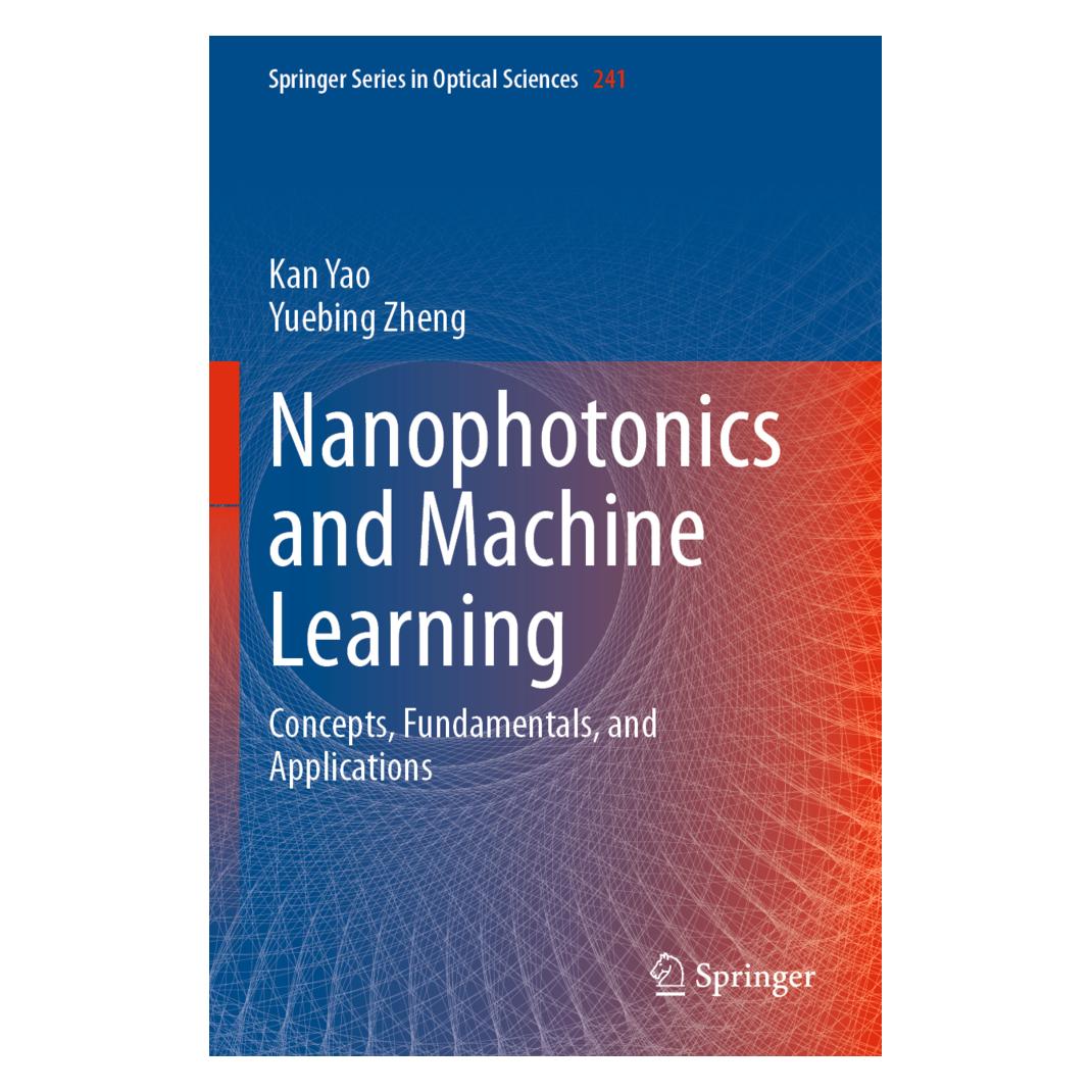 Springer Nanophotonics and Machine Learning (Englisch, Softcover, Kan Yao, Yuebing Zheng) (57038624)