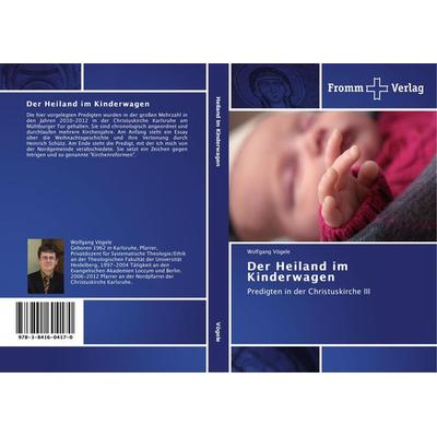 Der Heiland im Kinderwagen, Taschenbuch von Wolfgang Vögele, Fromm Verlag, 978-3-8416-0417-0