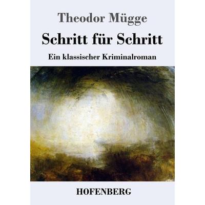 Schritt für Schritt, Taschenbuch von Theodor Mügge, Henricus - Edition Deutsche Klassik GmbH, Berlin, 978-3-7437-4045-7