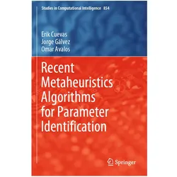 Recent Metaheuristics Algorithms for Parameter Identification, Fachbücher von Erik Cuevas, Omar Avalos, Jorge Gálvez
