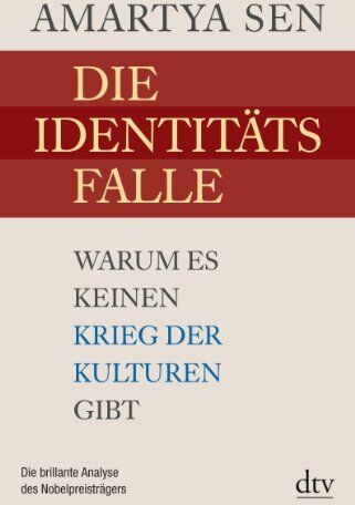 Amartya Sen - Die Identitätsfalle: Warum es keinen Krieg der Kulturen gibt - Preis vom 06.10.2026 07:26:00 h