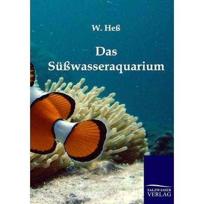 Das Süßwasseraquarium, Taschenbuch von W. Hess, Salzwasser, 978-3-86195-866-6