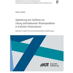 Optimierung von Verfahren zur Lösung rechtsrelevanter Wissensprobleme in kritischen Infrastrukturen, Fachbücher von Mieke Lorenz