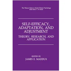 Self-Efficacy, Adaptation, and Adjustment, Sachbücher von James E. Maddux