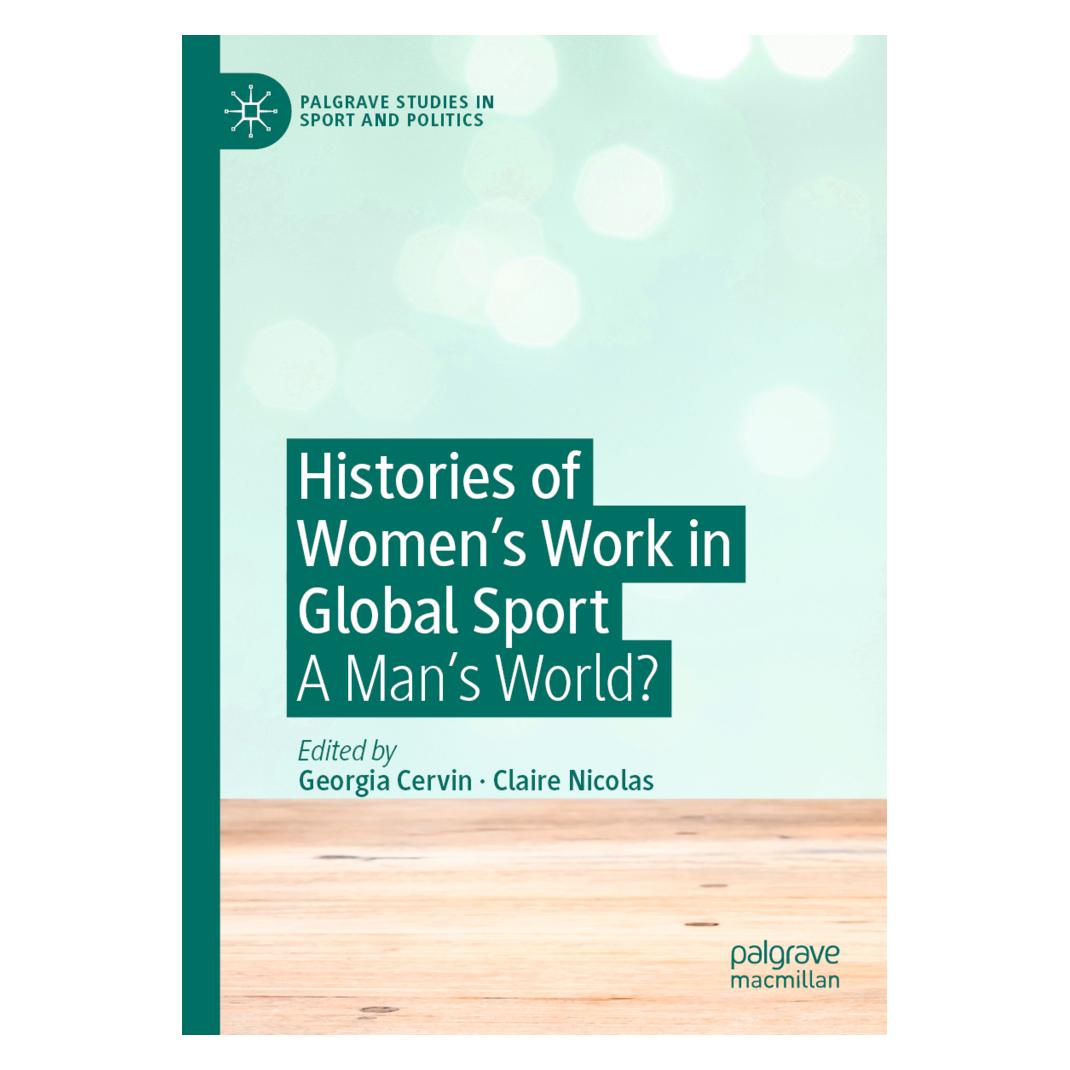 Springer Histories of Women's Work in Global Sport (Englisch, Softcover, Claire Nicolas, Georgia Cervin) (56166298)