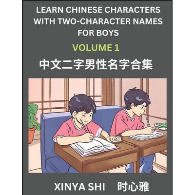 Learn Chinese Characters with Learn Two-character Names for Boys (Part 1), Taschenbuch von Xinya Shi, Chinese Names
