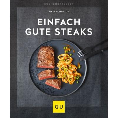 Einfach gute Steaks, Taschenbuch von Nico Stanitzok, Gräfe und Unzer Verlag GmbH
