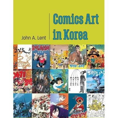 Comics Art in Korea, Taschenbuch von John A. Lent, University Press Of Mississippi, 978-1-4968-5467-4
