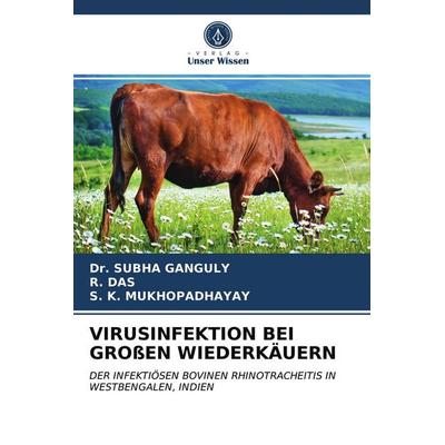 Virusinfektion bei Großen Wiederkäuern, Taschenbuch von Subha Ganguly,R. Das,S. K. Mukhopadhayay, Verlag Unser Wissen, 978-620-2-97794-4