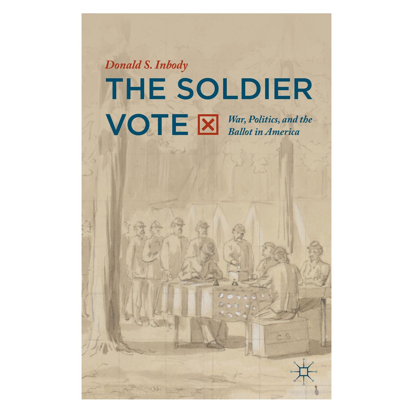 Palgrave Macmillan Inbody:The Soldier Vote (Englisch, Hardcover, Donald S. Inbody) (63311750)
