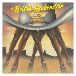 Ace, Schallplatten, Never Buy Texas From A Cowboy (Uk) (The Brides Of Funkenstein)