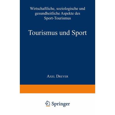 Tourismus und Sport, Taschenbuch von Axel Dreyer, Deutscher Universitätsverlag, 978-3-8244-7605-3