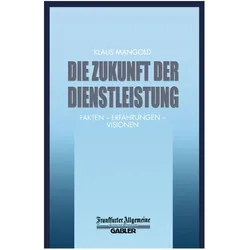 Die Zukunft der Dienstleistung, Fachbücher von Klaus Mangold