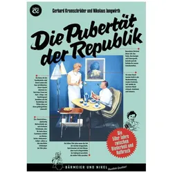 Kromschröder:Die Pubertät der Republik, Belletristik von Gerhard Kromschröder, Nikolaus Jungwirth