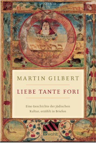 Martin Gilbert - Liebe Tante Fori. Eine Geschichte der jüdischen Kultur, erzählt in Briefen - Preis vom 11.10.2026 03:10:56 h