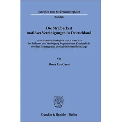 Carai:Die Strafbarkeit mafiöser Vereini, Fachbücher von Mona Lisa Carai