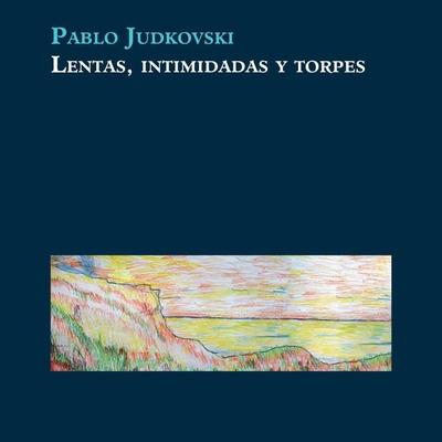 Lentas, intimidadas y torpes - Pablo Judkovski, Audio, 9789178592647
