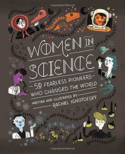 Rachel Ignotofsky - Women in Science: 50 Fearless Pioneers Who Changed the World - Preis vom 13.10.2026 11:25:28 h