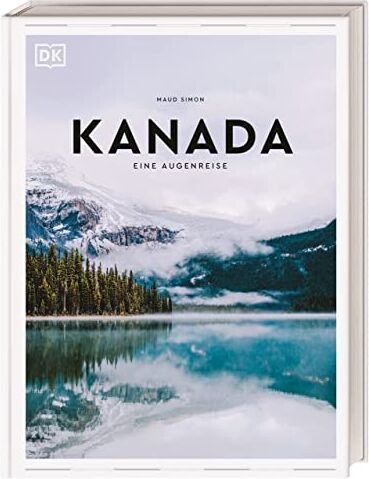 Kanada: Eine Augenreise. Der Geschenk-Bildband mit außergewöhnlicher Bildsprache (Augenreisen) - Preis vom 01.10.2026 17:08:56 h