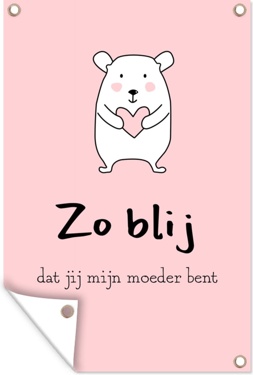 Tuinposter Zo blij dat jij mijn moeder bent – Roze – 80 x 120 cm